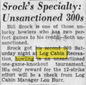 Log Cabin Bowling Lanes - Oct 1952 300 Game From Bill Srock